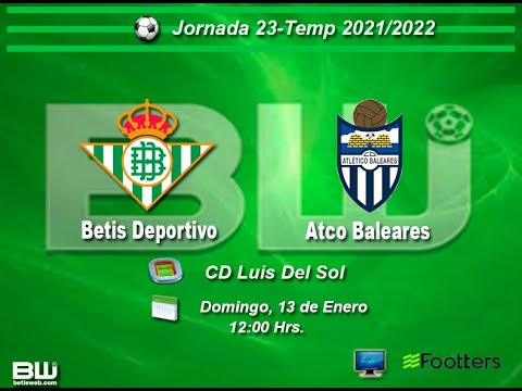 J 23 Betis Deportivo vs Atco Baleares