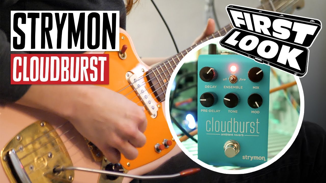 Cloudburst Ambient Reverb - Strymon Cloudburst Ambient Reverb - Strymon