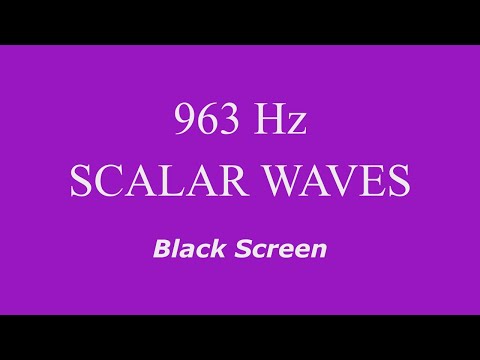963 Hz Pure Tone Scalar Waves - Connects to Higher Self, Transcendence - Black Screen