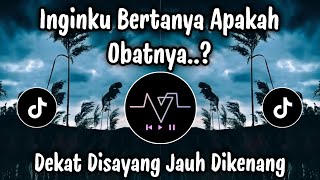 Download lagu INGIN KU BERTANYA APAKAH OBATNYA 🎧DEKAT DISAYANG JAUH DI KENANG COVER mp3 Download lagu INGIN KU BERTANYA APAKAH OBATNYA 🎧DEKAT DISAYANG JAUH DI KENANG COVER mp3