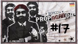 Tropico 4 - Episode #17: "Fast keine Propaganda mehr"