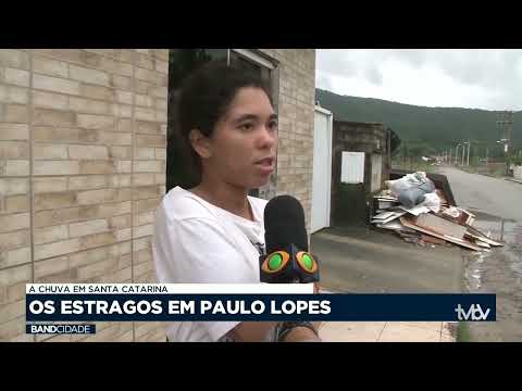 Chuvas em SC: Os estragos em Paulo Lopes