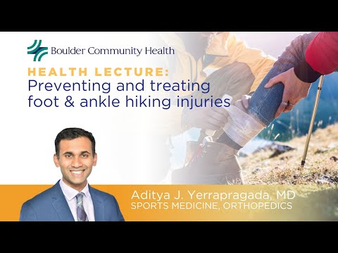 BCH lecture: Preventing and treating foot & ankle hiking injuries 5/29/24 | Boulder Community Health