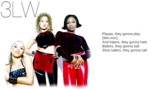 3LW: 03. Playas Gon&#39; Play (Lyrics)