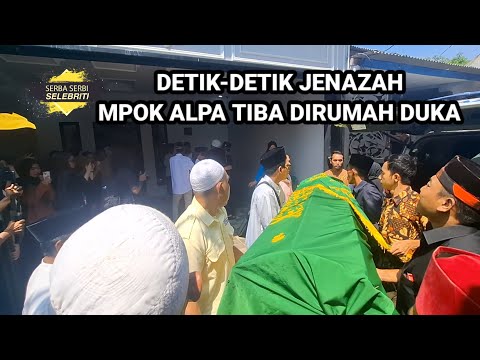 DETIK-DETIK JENAZAH ALMARHUM MPOK ALPA TIBA DIRUMAH DUKA UNTUK DI SEMBAYANGKAN