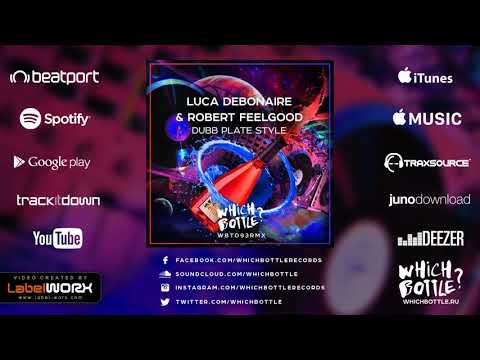 Luca Debonaire & Robert Feelgood - Dubb Plate Style (Radio Edit)