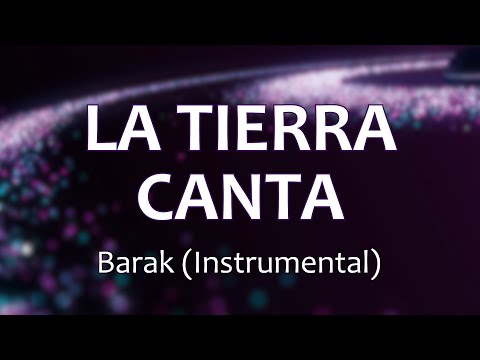 C0157 LA TIERRA CANTA - Barak (Pista con letras)