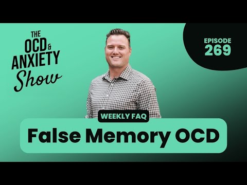 False Memory OCD: How to Recognize and Respond Effectively
