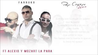 Farruko - Papi Champu (Remix) Ft Alexio Y Mozart La Para (Letra)