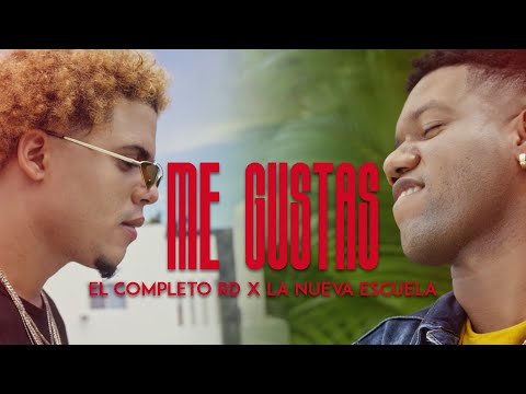 El Completo RD, La Nueva Escuela - Me Gustas (Videoclip Oficial)