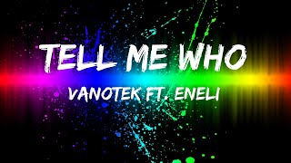 Popular hits / Vanotek ft. Eneli - Tell me who / Lyrics inside