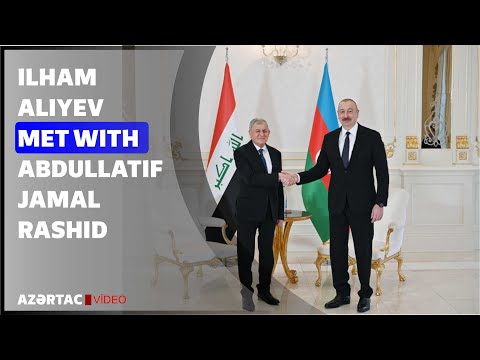 President Ilham Aliyev met with President of Iraq Abdullatif Jamal Rashid