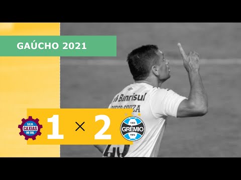 Caxias 1 x 2 Grêmio – Gols – 02/05 – Campeonato Gaúcho 2021