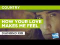 How Your Love Makes Me Feel : Diamond Rio | Karaoke with Lyrics