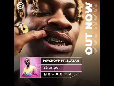 Psychoyp - Stronger ft Zlatan ( Official music video)