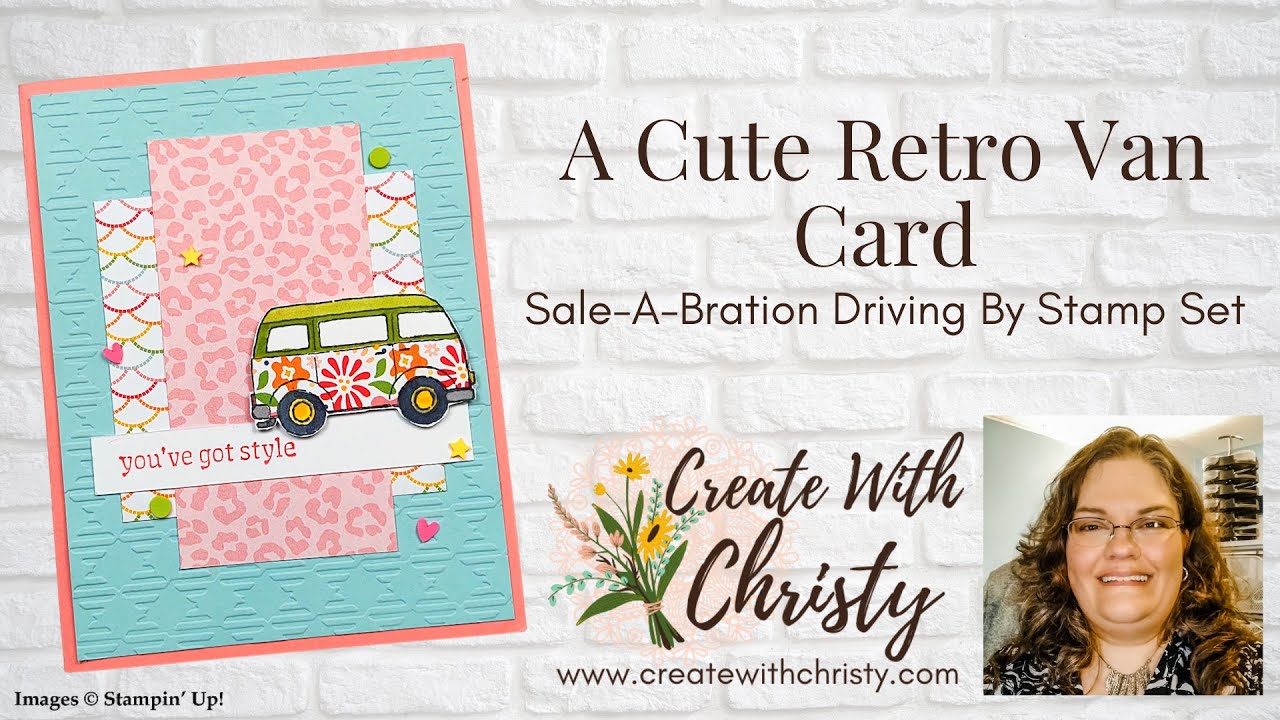 A Cute Retro Van Card - Stampin' Up! Driving By Stamp Set - Sale-A-Bration 2022