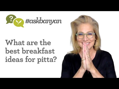 Ayurvedic Breakfast Ideas for Pitta Dosha? | Ayurveda Q&A | #AskBanyan