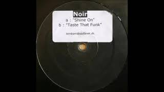 Noir - Shine On