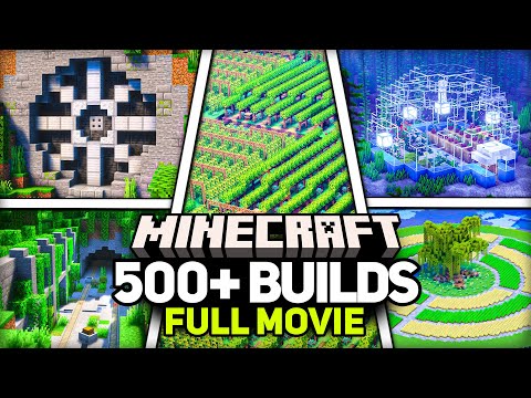 Insane 500+ Survival Minecraft Builds - FULL MOVIE!