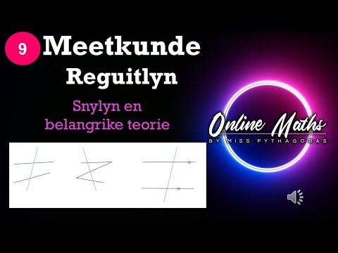 Meetkunde Reguitlyn Graad9: L3 Snylyn