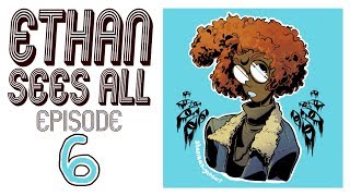 Ethan Sees All | Ep 6: Blast from the Past! | Ashe Casts