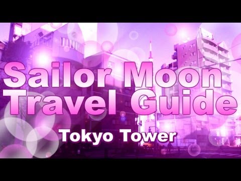 水手月東京塔旅遊指南/比壽城 Senshi 水手月東京塔(Sailor Moon's Tokyo Tower) (Sailor Moon's Tokyo Tower Travel Guide / 美少女戦士セーラームーンの東京タワー)