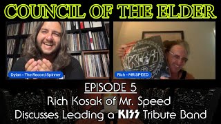 Rich Kosak of Mr. Speed Discusses Leading a KISS Tribute Band | Council of The Elder Ep. 5
