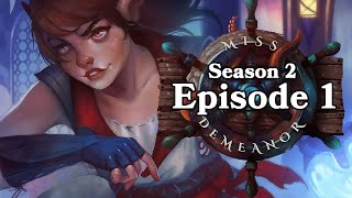 Dungeons and Dragons: The Miss Demeanor Season 2 Ep 1 (World of Io)