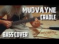Mudvayne - Cradle (bass cover) 