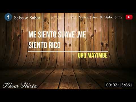 Me Siento Suave, Me Siento Rico - Orq Mayimbe - Kevin Sabor Salsa