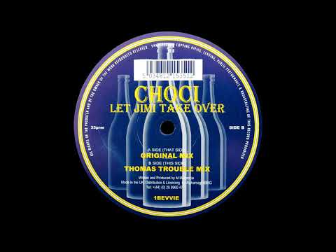 Choci - Let Jimi Take Over (Thomas Trouble Remix) [HQ Vinyl Rip]