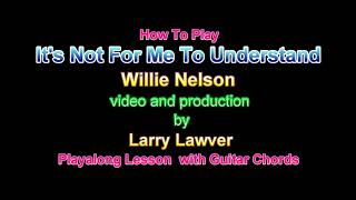 It&#39;s Not For Me To Understand, Willie Nelson