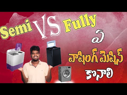 The Ultimate Guide to Washing Machines: Semi-Automatic vs Fully Automatic | In Telugu 2024
