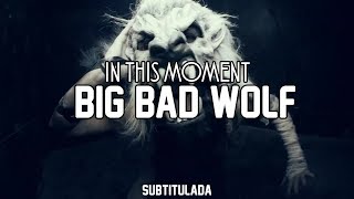 In This Moment - Big Bad Wolf | SUBTITULADA EN ESPAÑOL