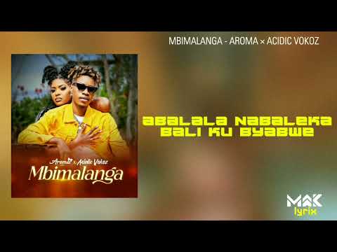 Aroma ft Acidic Vokoz - Mbimalanga (Lyrics)