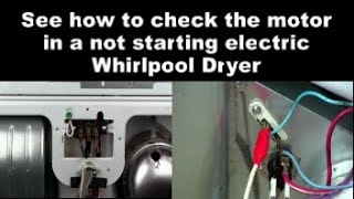 Whirlpool Dryer Is Not Running - How To Check The Motor