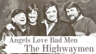 The Highwaymen-Angels Love Bad Men (Tradução)