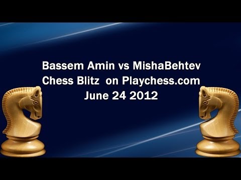 Bassem Amin vs MishaBehtev Chess Blitz 6 & 7