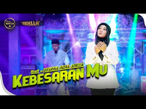 KEBESARANMU - Difarina Indra Adella - OM ADELLA