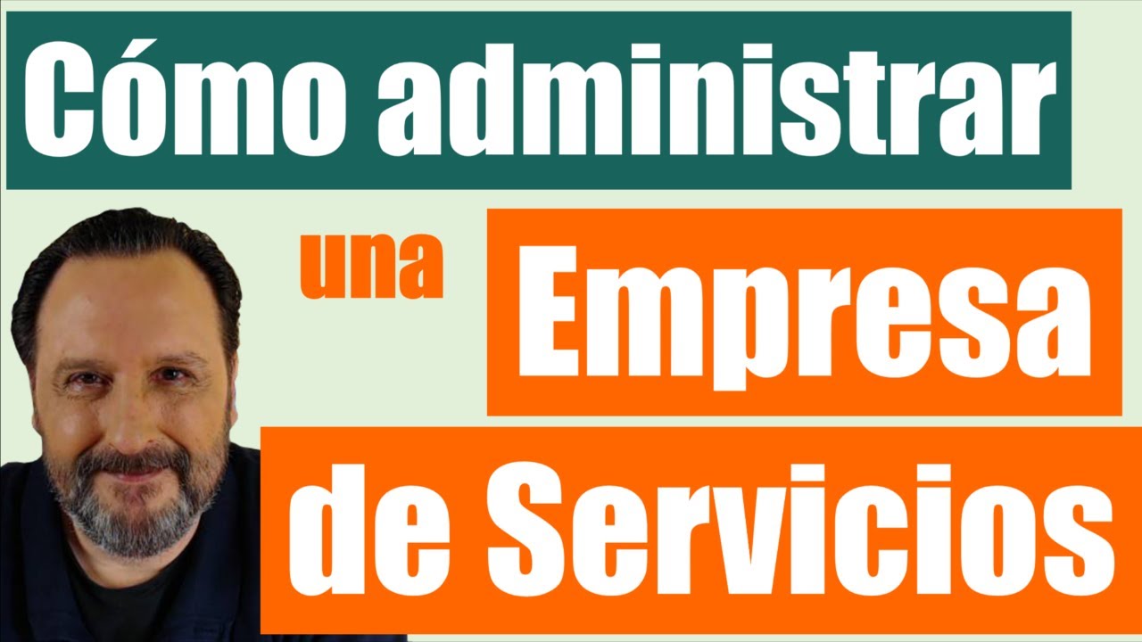 ❓Cómo administrar una empresa de servicios