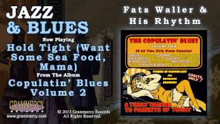 Fats Waller &amp; His Rhythm - Hold Tight (Want Some Sea Food, Mama)