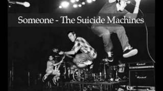 Someone - The Suicide Machines