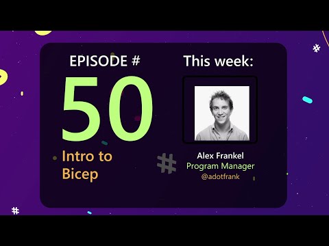 AzureFunBytes Episode 50 - Intro to Bicep with @adotfrank