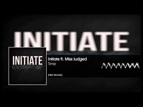 Initiate ft. Miss Judged - Time (Original Mix) [FREE RELEASE]