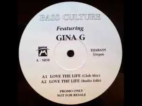 Bass Culture Feat. Gina G. - Love The Life 1996