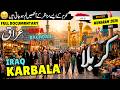 Travel To Karbala Iraq 2026 Full History And Documentary About Karbala Najaf Kufa کربلا