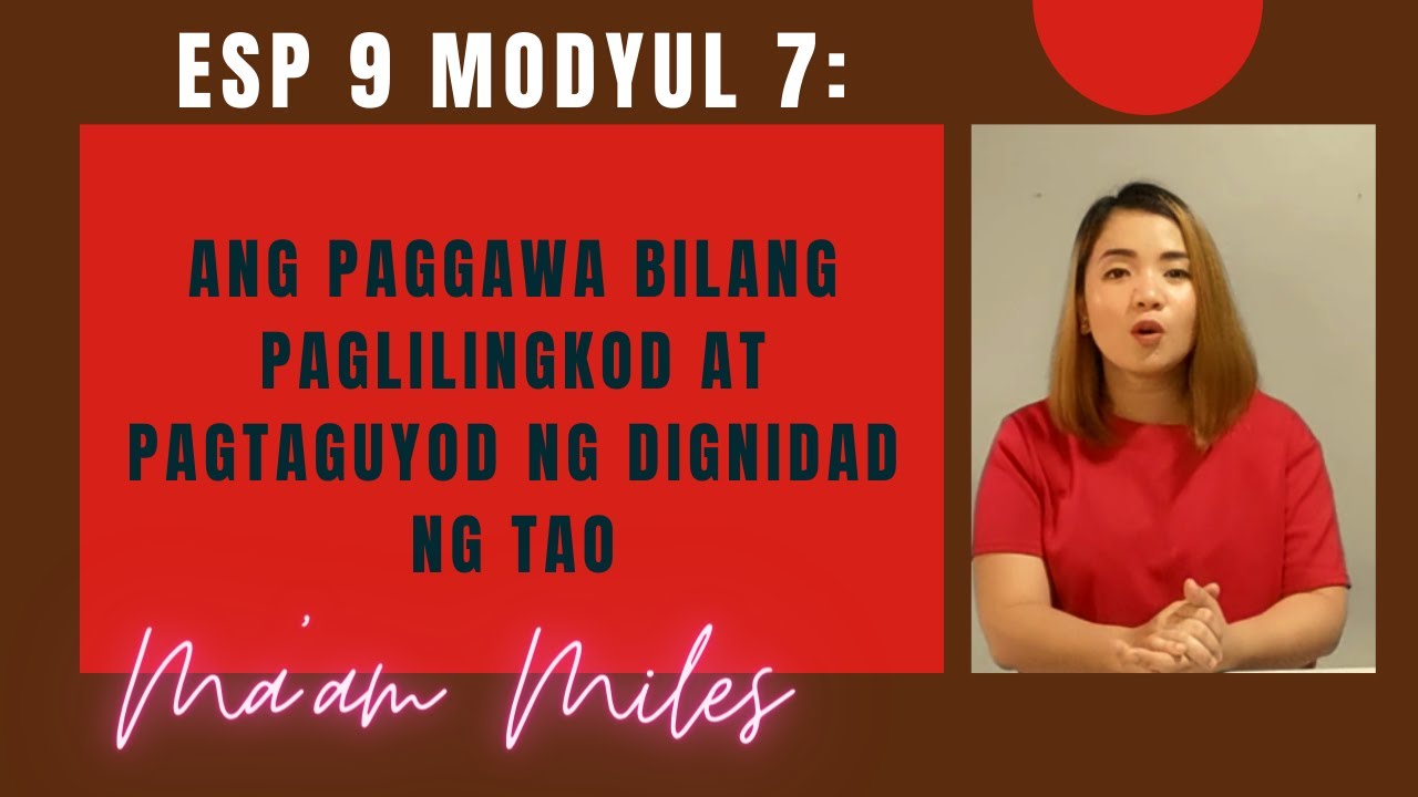 MODYUL 7: Ang Paggawa Bilang Paglilingkod at Pagtaguyod ng Dignidad ng Tao