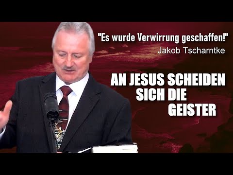 "AN JESUS SCHEIDEN SICH DIE GEISTER" | Es wurde Verwirrung geschaffen | Jakob Tscharntke