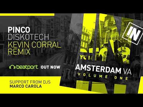 Pinco - Diskotech (Kevin Corral Remix) [AMSTERDAM VA Vol.1]