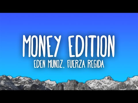 Eden Muñoz, Fuerza Regida - MONEY EDITION